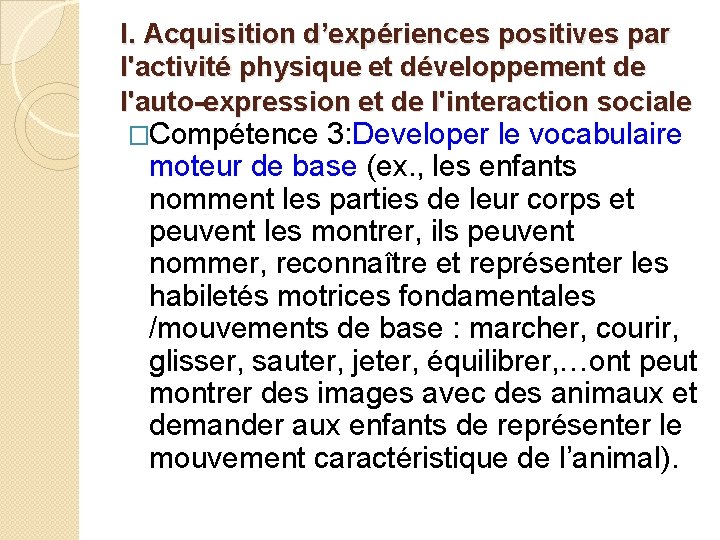 I. Acquisition d’expériences positives par l'activité physique et développement de l'auto-expression et de l'interaction