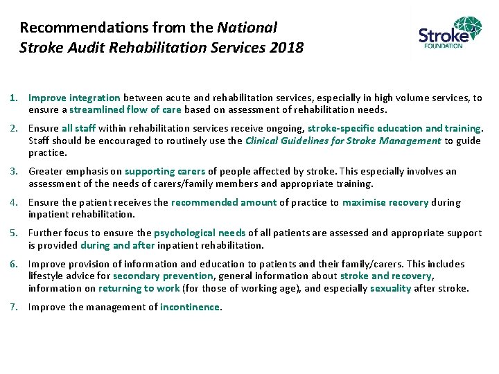 Recommendations from the National Stroke Audit Rehabilitation Services 2018 1. Improve integration between acute