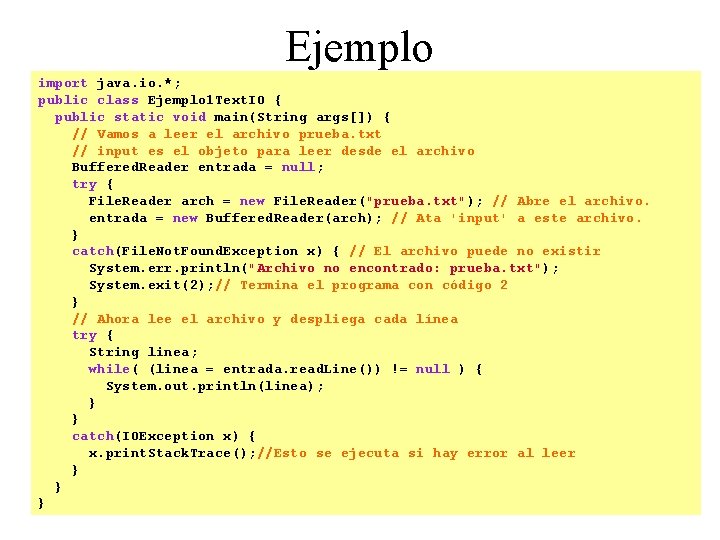 Ejemplo import java. io. *; public class Ejemplo 1 Text. IO { public static