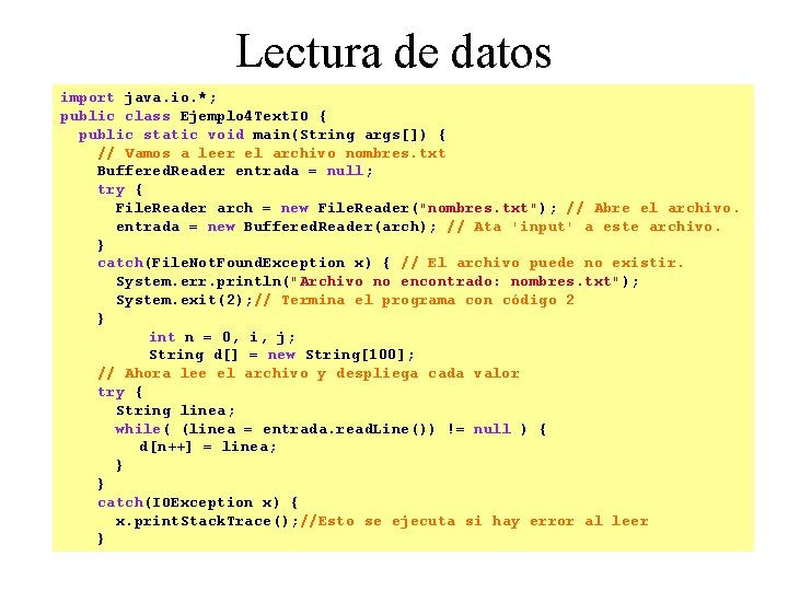 Lectura de datos import java. io. *; public class Ejemplo 4 Text. IO {