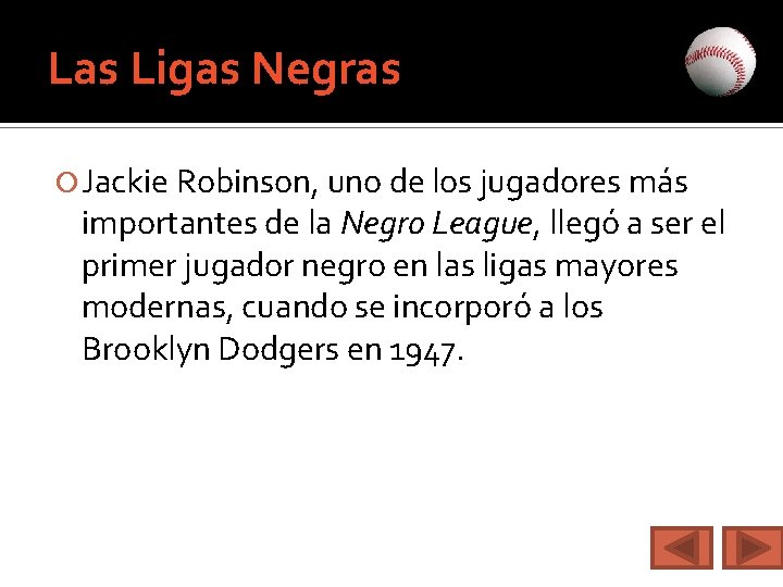 Las Ligas Negras Jackie Robinson, uno de los jugadores más importantes de la Negro