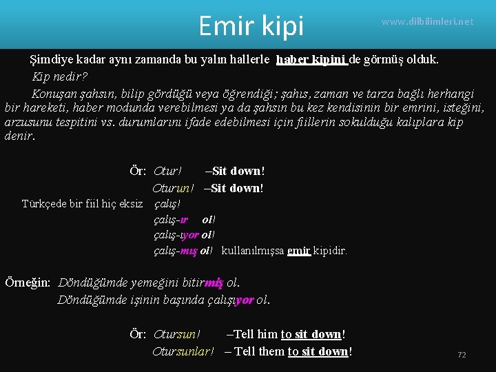  Emir kipi www. dilbilimleri. net Şimdiye kadar aynı zamanda bu yalın hallerle haber