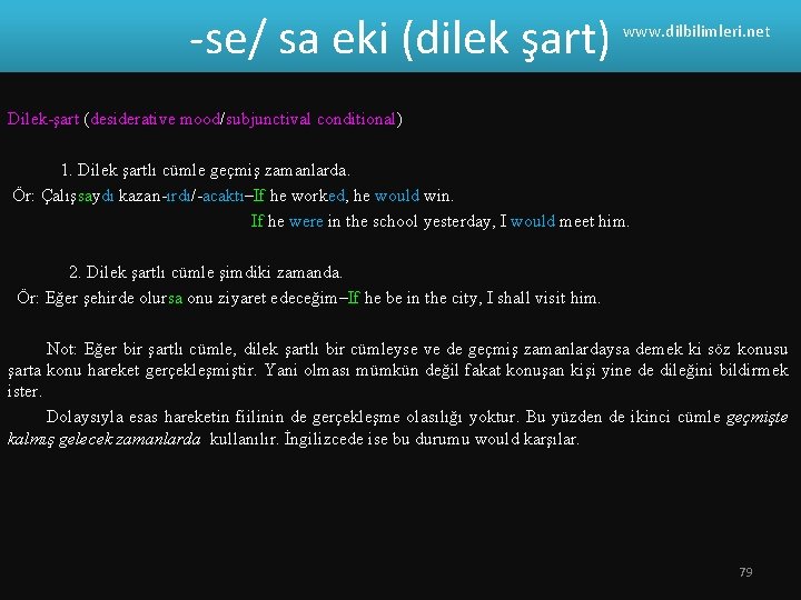 -se/ sa eki (dilek şart) www. dilbilimleri. net Dilek-şart (desiderative mood/subjunctival conditional) 1. Dilek