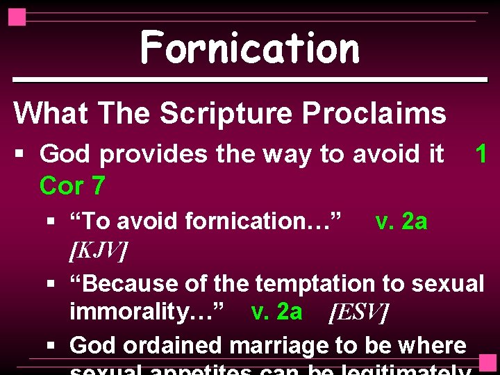 Fornication What The Scripture Proclaims § God provides the way to avoid it Cor