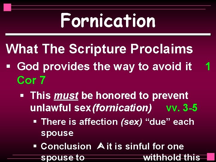 Fornication What The Scripture Proclaims § God provides the way to avoid it Cor