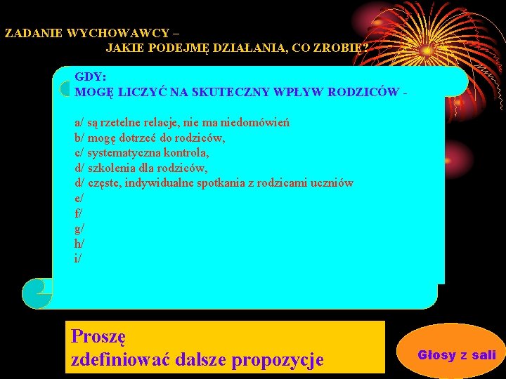 ZADANIE WYCHOWAWCY – JAKIE PODEJMĘ DZIAŁANIA, CO ZROBIĘ? GDY: MOGĘ LICZYĆ NA SKUTECZNY WPŁYW