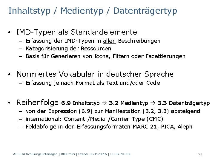 Inhaltstyp / Medientyp / Datenträgertyp • IMD-Typen als Standardelemente – Erfassung der IMD-Typen in