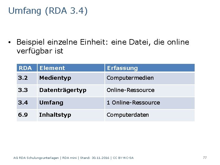 Umfang (RDA 3. 4) • Beispiel einzelne Einheit: eine Datei, die online verfügbar ist