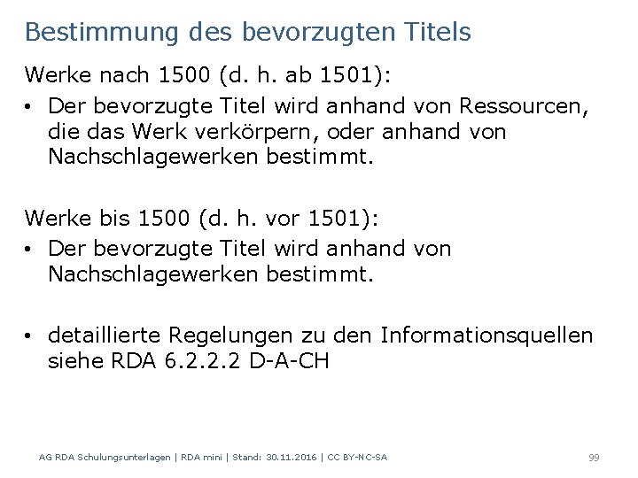 Bestimmung des bevorzugten Titels Werke nach 1500 (d. h. ab 1501): • Der bevorzugte