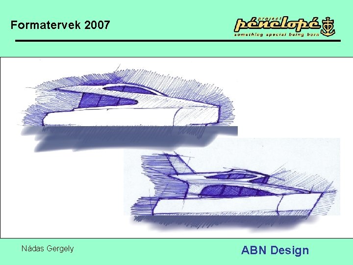 Formatervek 2007 Nádas Gergely ABN Design 