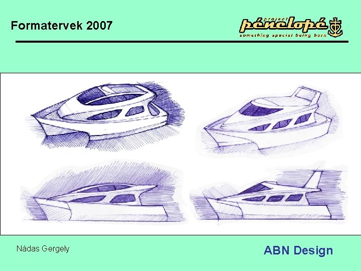 Formatervek 2007 Nádas Gergely ABN Design 