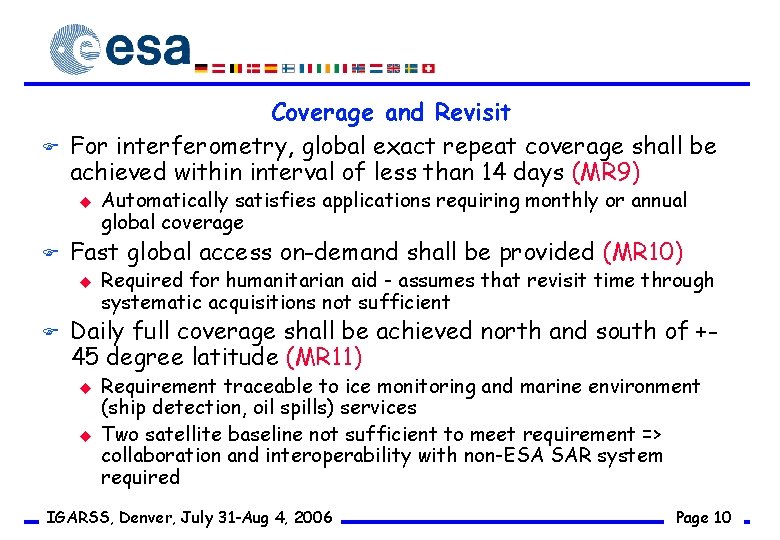 F Coverage and Revisit For interferometry, global exact repeat coverage shall be achieved within