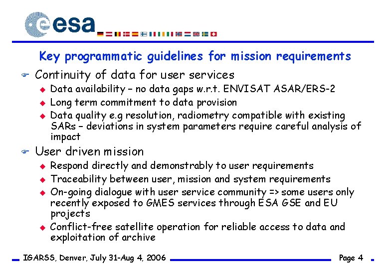 Key programmatic guidelines for mission requirements F Continuity of data for user services u