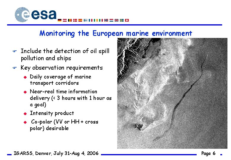 Monitoring the European marine environment F F Include the detection of oil spill pollution