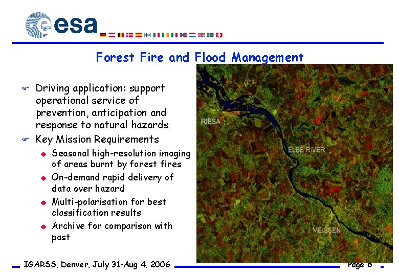 Forest Fire and Flood Management F F Driving application: support operational service of prevention,