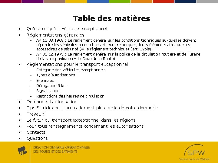 Table des matières • • Qu’est-ce qu’un véhicule exceptionnel Réglementations générales – – •