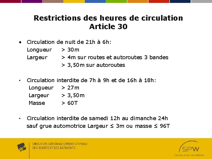 Restrictions des heures de circulation Article 30 • Circulation de nuit de 21 h