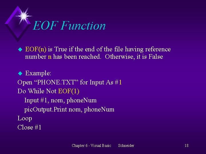 EOF Function u EOF(n) is True if the end of the file having reference