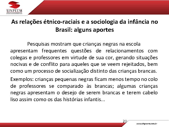 As relações e tnico-raciais e a sociologia da infa ncia no Brasil: alguns aportes