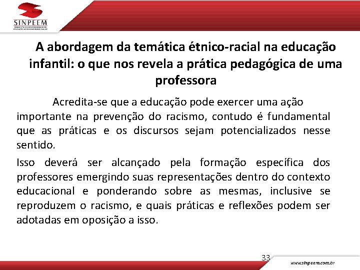 A abordagem da tema tica e tnico-racial na educac a o infantil: o que