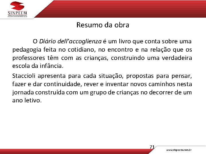 Resumo da obra O Diário dell’accoglienza é um livro que conta sobre uma pedagogia