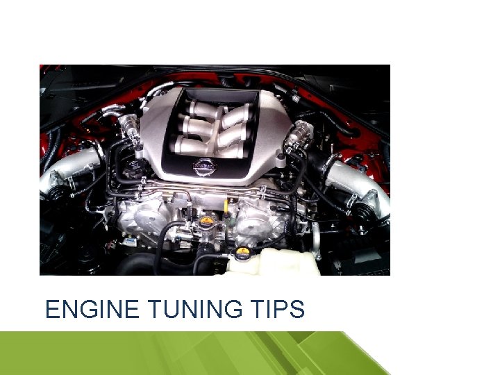 ENGINE TUNING TIPS 