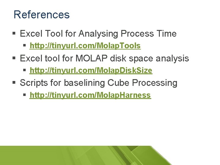 References § Excel Tool for Analysing Process Time § http: //tinyurl. com/Molap. Tools §