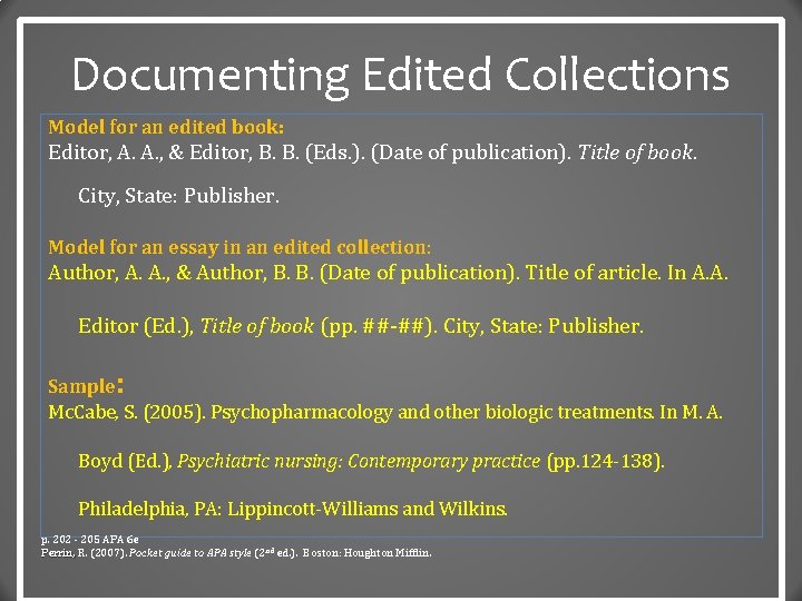 Documenting Edited Collections Model for an edited book: Editor, A. A. , & Editor,