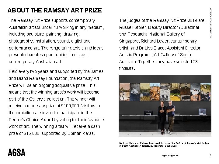 ABOUT THE RAMSAY ART PRIZE The Ramsay Art Prize supports contemporary The judges of