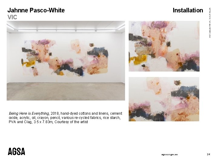 Jahnne Pasco-White VIC Installation Being Here is Everything, 2018, hand-dyed cottons and linens, cement