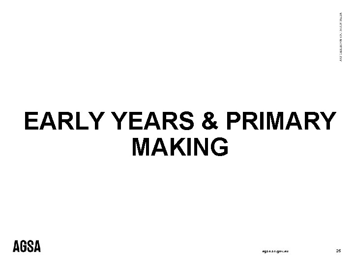 EARLY YEARS & PRIMARY MAKING 25 