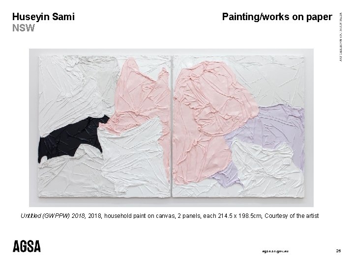 Huseyin Sami NSW Painting/works on paper Untitled (GWPPW) 2018, household paint on canvas, 2