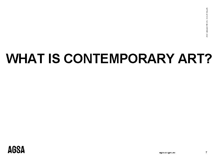 WHAT IS CONTEMPORARY ART? 7 