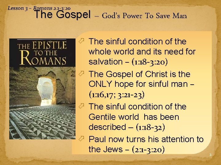 Lesson 3 – Romans 2: 1 -3: 20 The Gospel – God’s Power To