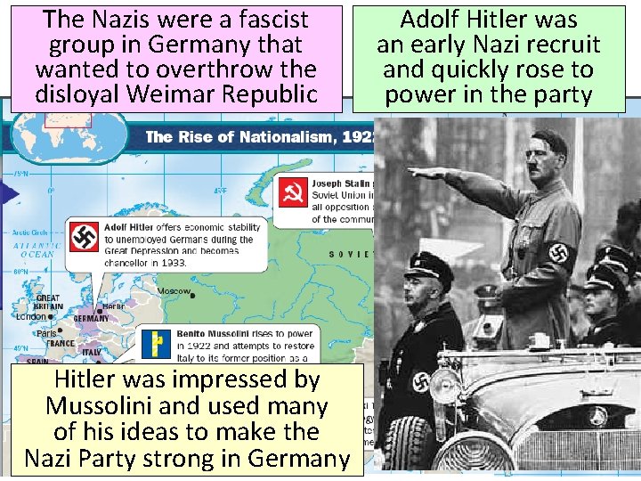 The Nazis were a fascist group in Germany that wanted to overthrow the disloyal