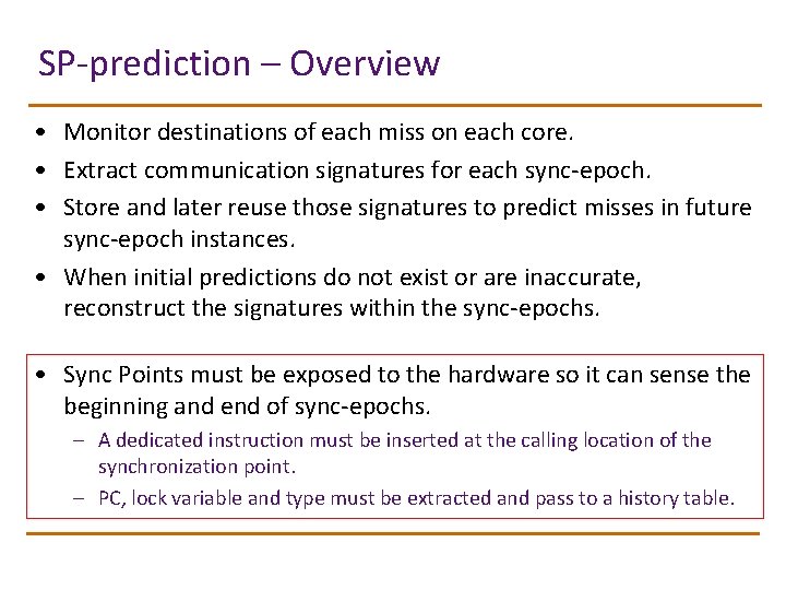 SP-prediction – Overview • Monitor destinations of each miss on each core. • Extract