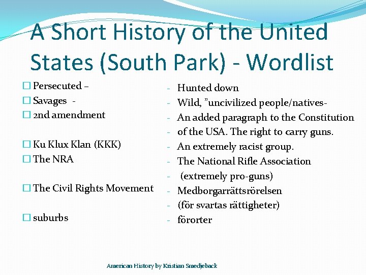 A Short History of the United States (South Park) - Wordlist � Persecuted –