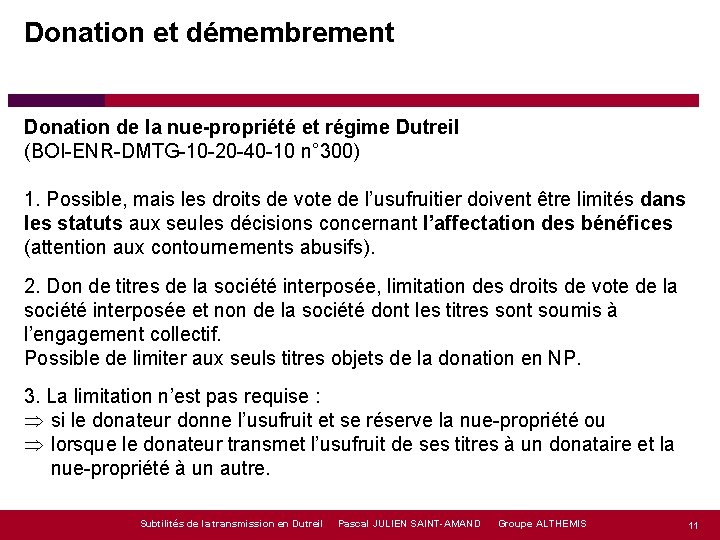 Donation et démembrement Donation de la nue-propriété et régime Dutreil (BOI-ENR-DMTG-10 -20 -40 -10