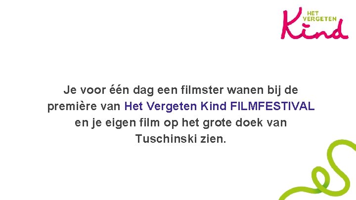 Je voor één dag een filmster wanen bij de première van Het Vergeten Kind