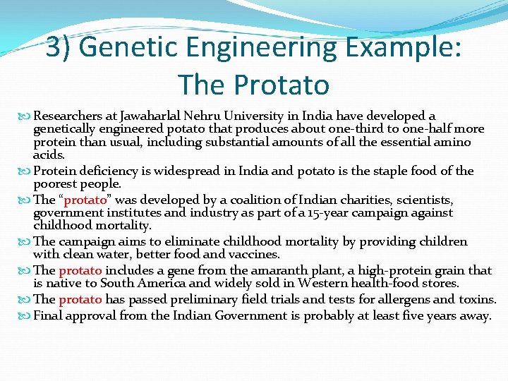 3) Genetic Engineering Example: The Protato Researchers at Jawaharlal Nehru University in India have