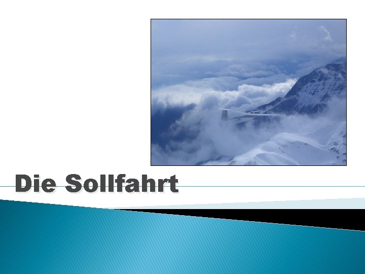 Die Sollfahrt 