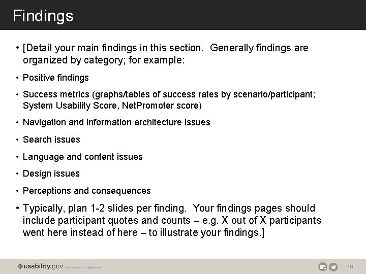 Findings • [Detail your main findings in this section. Generally findings are organized by