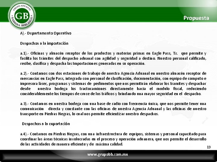 Propuesta A). - Departamento Operativo Despachos a la importación a. 1). - Oficinas y