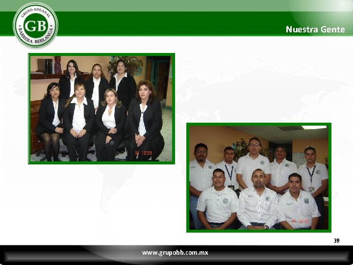 Nuestra Gente 39 www. grupobb. com. mx 