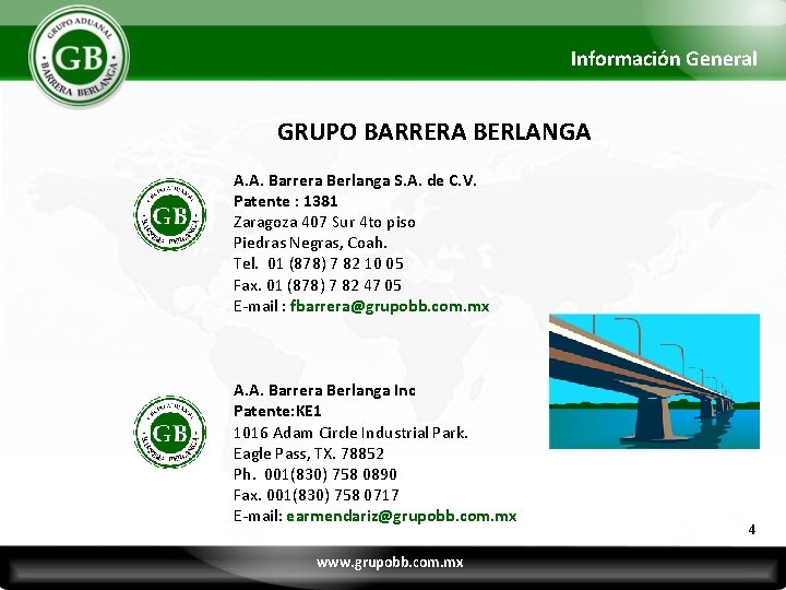 Información General GRUPO BARRERA BERLANGA A. A. Barrera Berlanga S. A. de C. V.