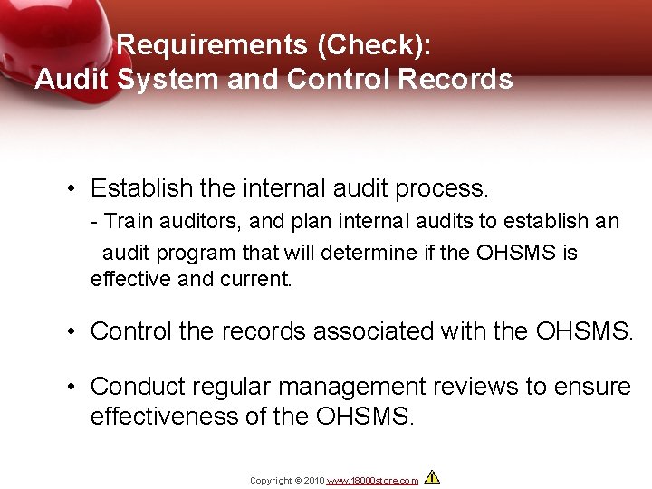 Requirements (Check): Audit System and Control Records • Establish the internal audit process. -