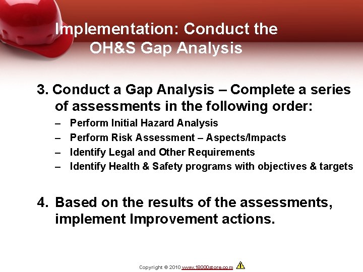 Implementation: Conduct the OH&S Gap Analysis 3. Conduct a Gap Analysis – Complete a