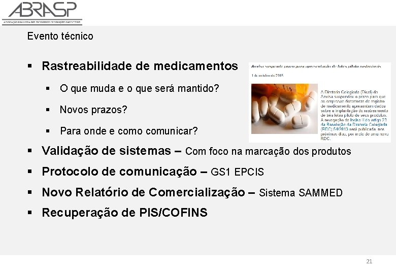 Evento técnico § Rastreabilidade de medicamentos § O que muda e o que será