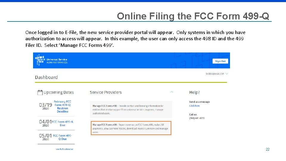 Online Filing the FCC Form 499 -Q Once logged in to E-File, the new