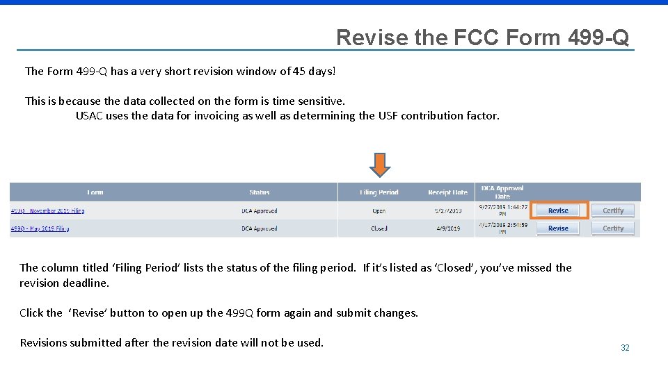 Revise the FCC Form 499 -Q The Form 499 -Q has a very short